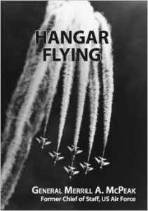 Hangar Flying by Merrill A. McPeak